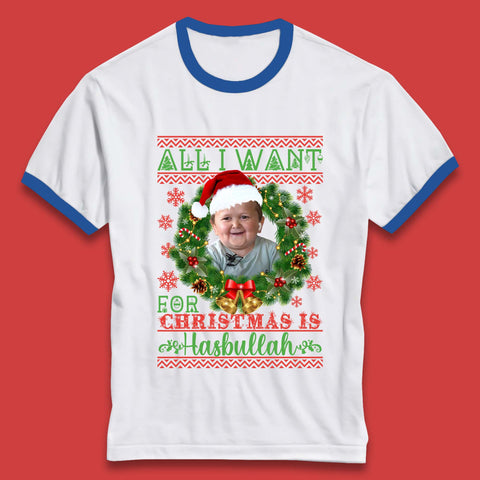 Want Hasbullah For Christmas Ringer T-Shirt