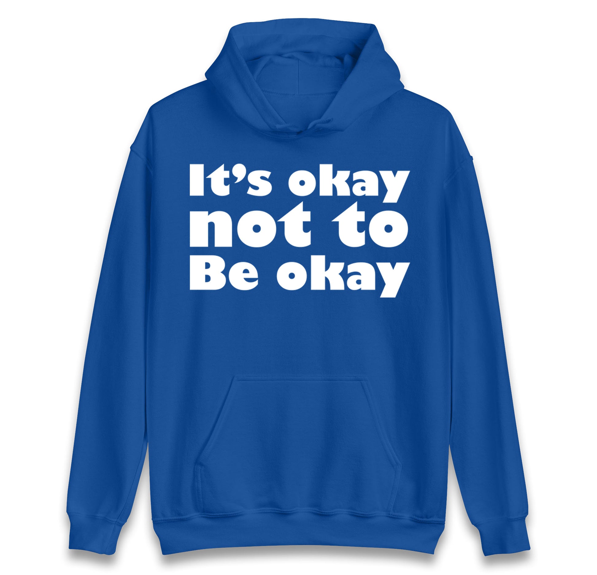 It's Okay Not To Be Okay Hoodie