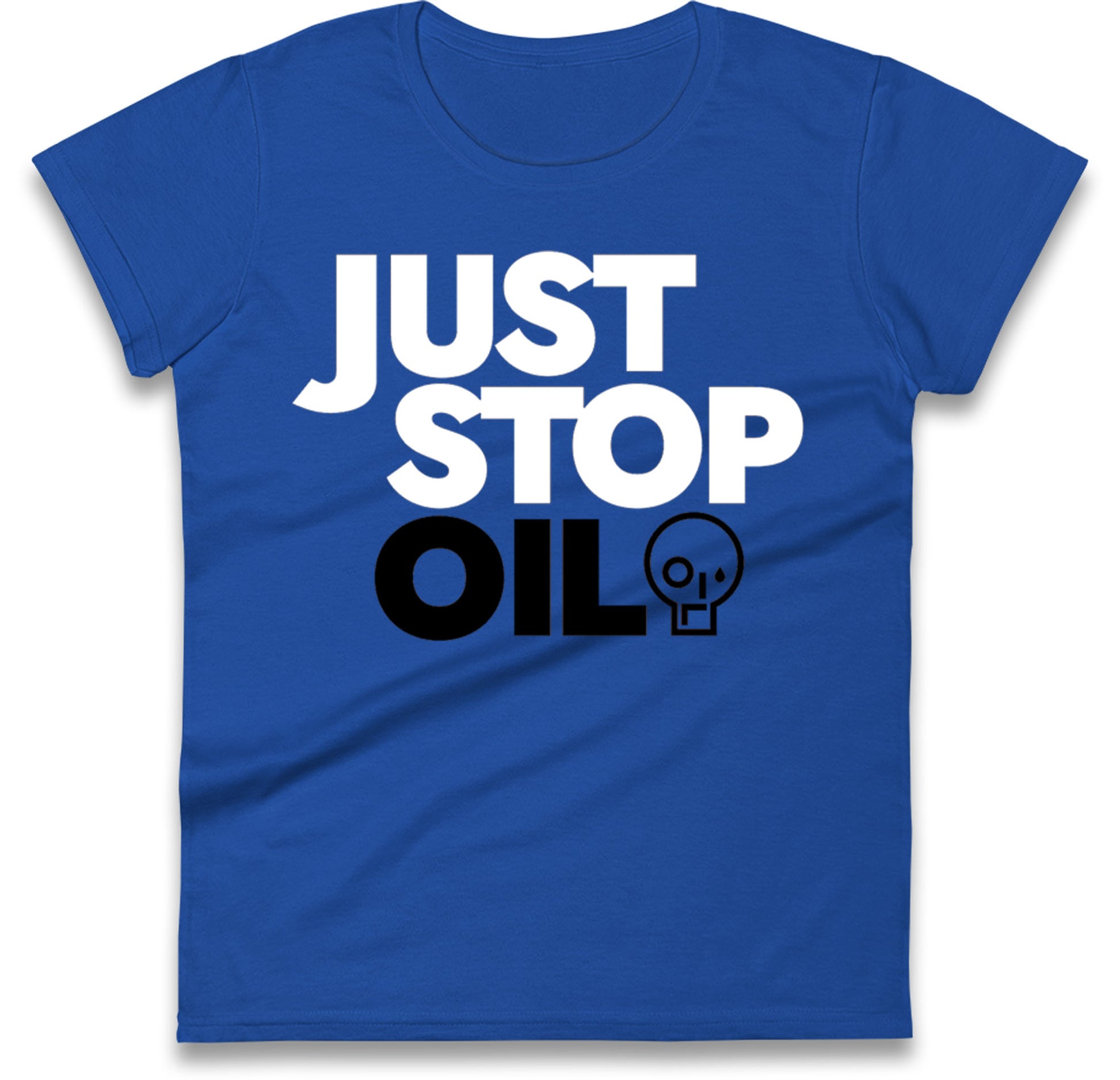 Just Stop Oil Ladies T Shirts UK