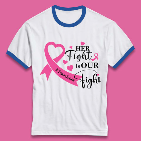Personalised Her Fight Is Our Fight Ringer T-Shirt