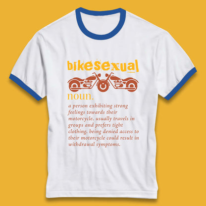 Bikesexual Definition Ringer T-Shirt