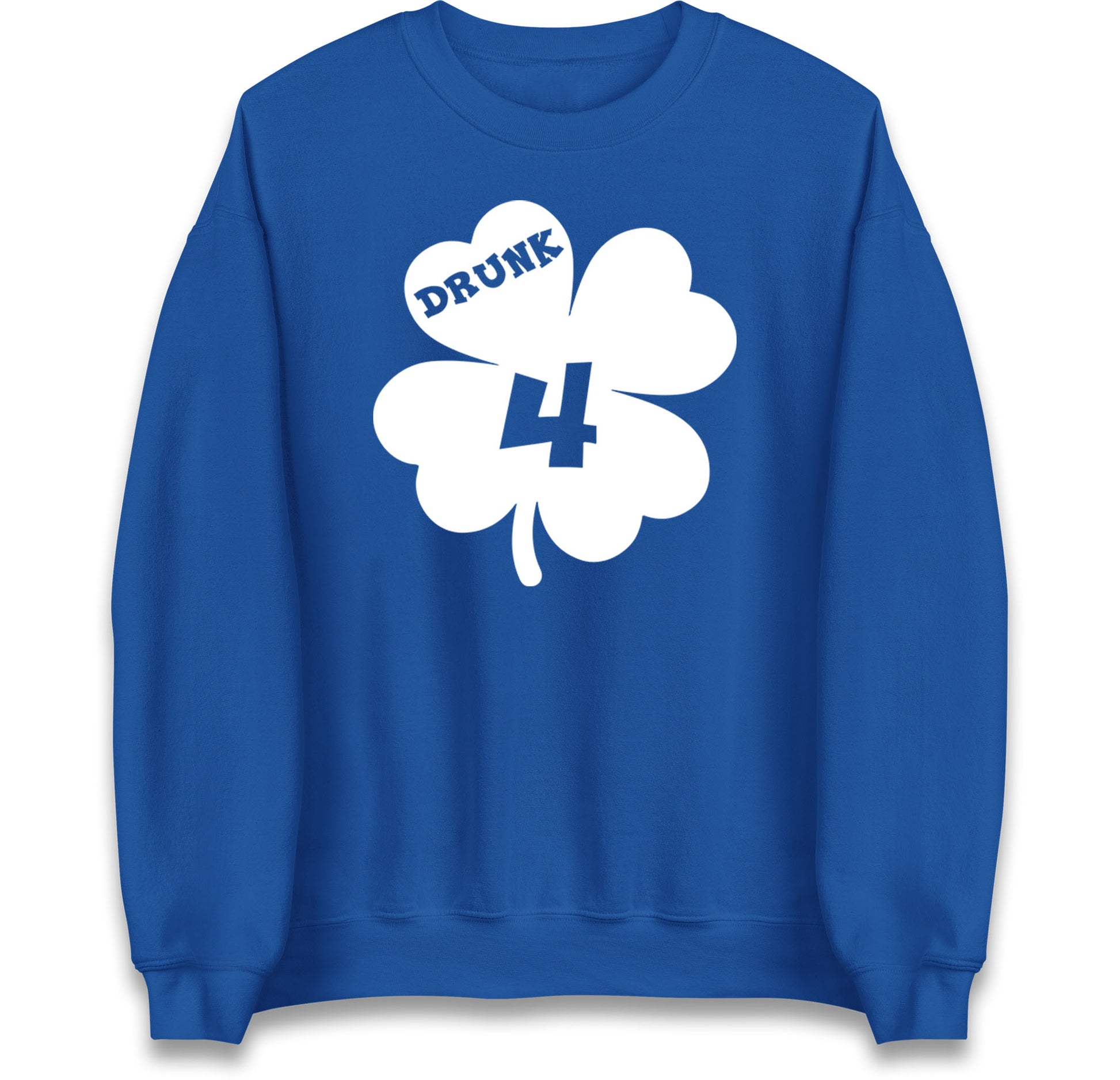 Drunk 4 St Patricks Day Jumper