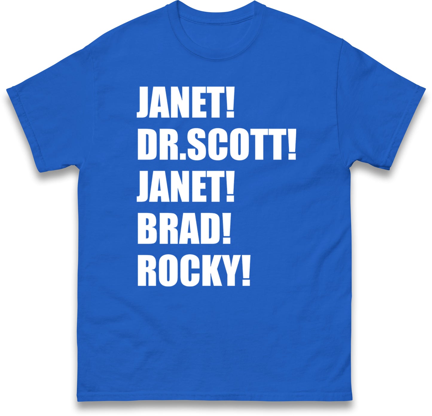 Janet! Dr. Scott! Janet! Brad! Rocky! T Shirt
