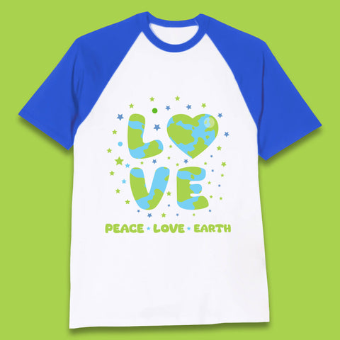 Peace Love Earth Environmental Climate Change Save The Earth Baseball T Shirt