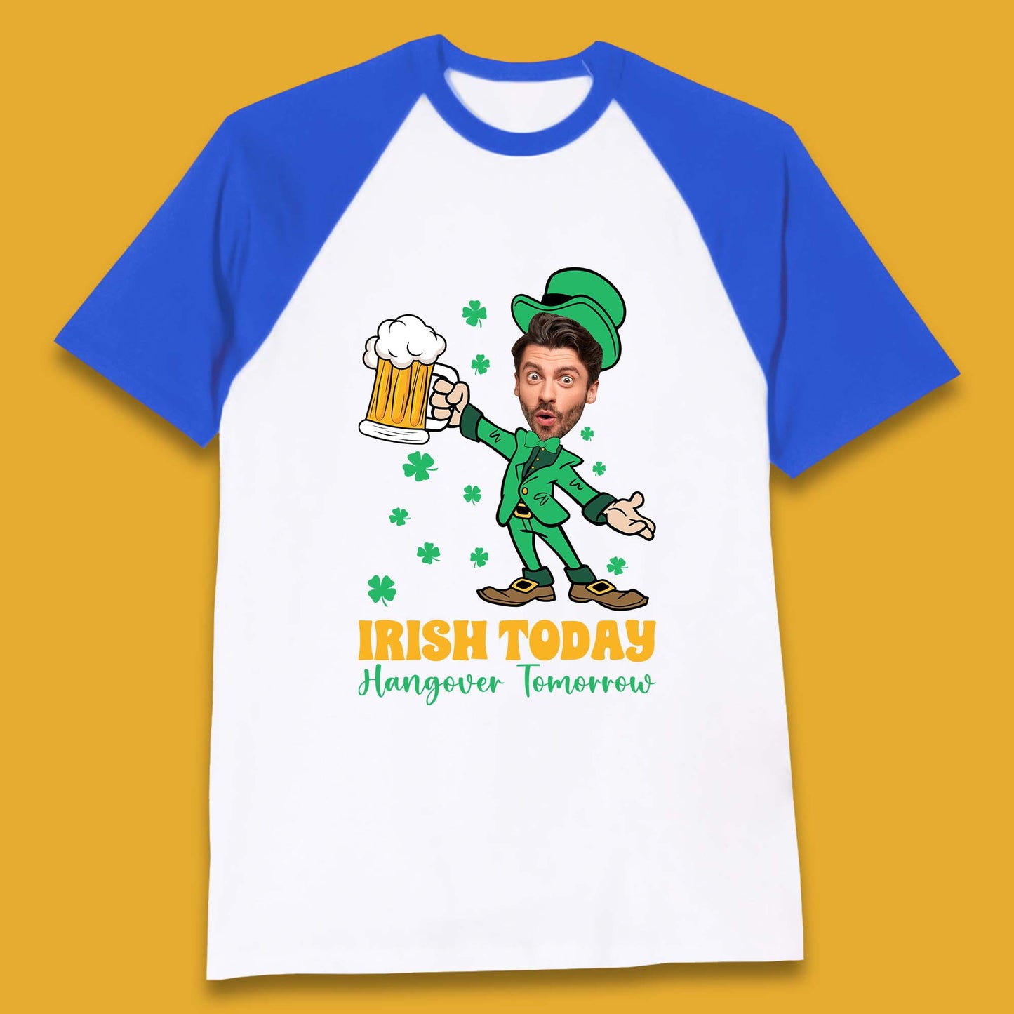 Personalised Irish Today Hungover Tomorrow Baseball T-Shirt