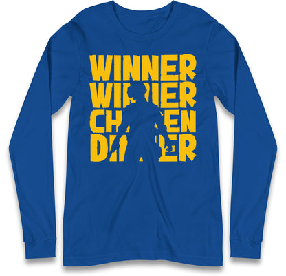 Winner Winner Chicken Dinner Long Sleeve T Shirt