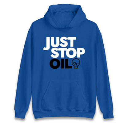 Just Stop Oil Hoodie for Sale UK