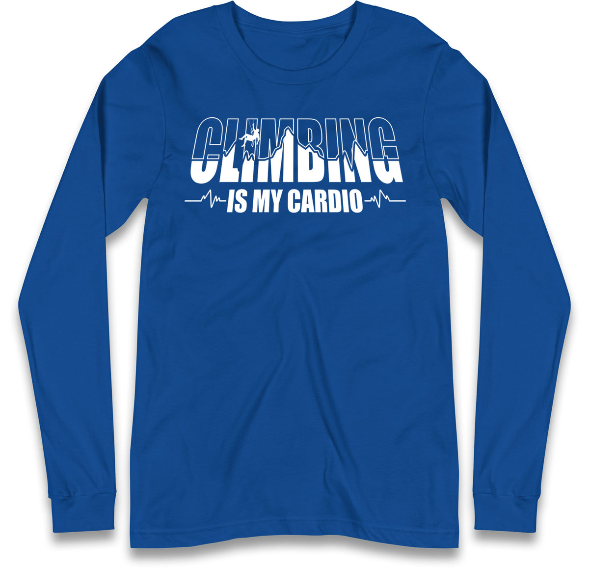 Climbing Is My Cardio Climbing Long Sleeve T Shirt