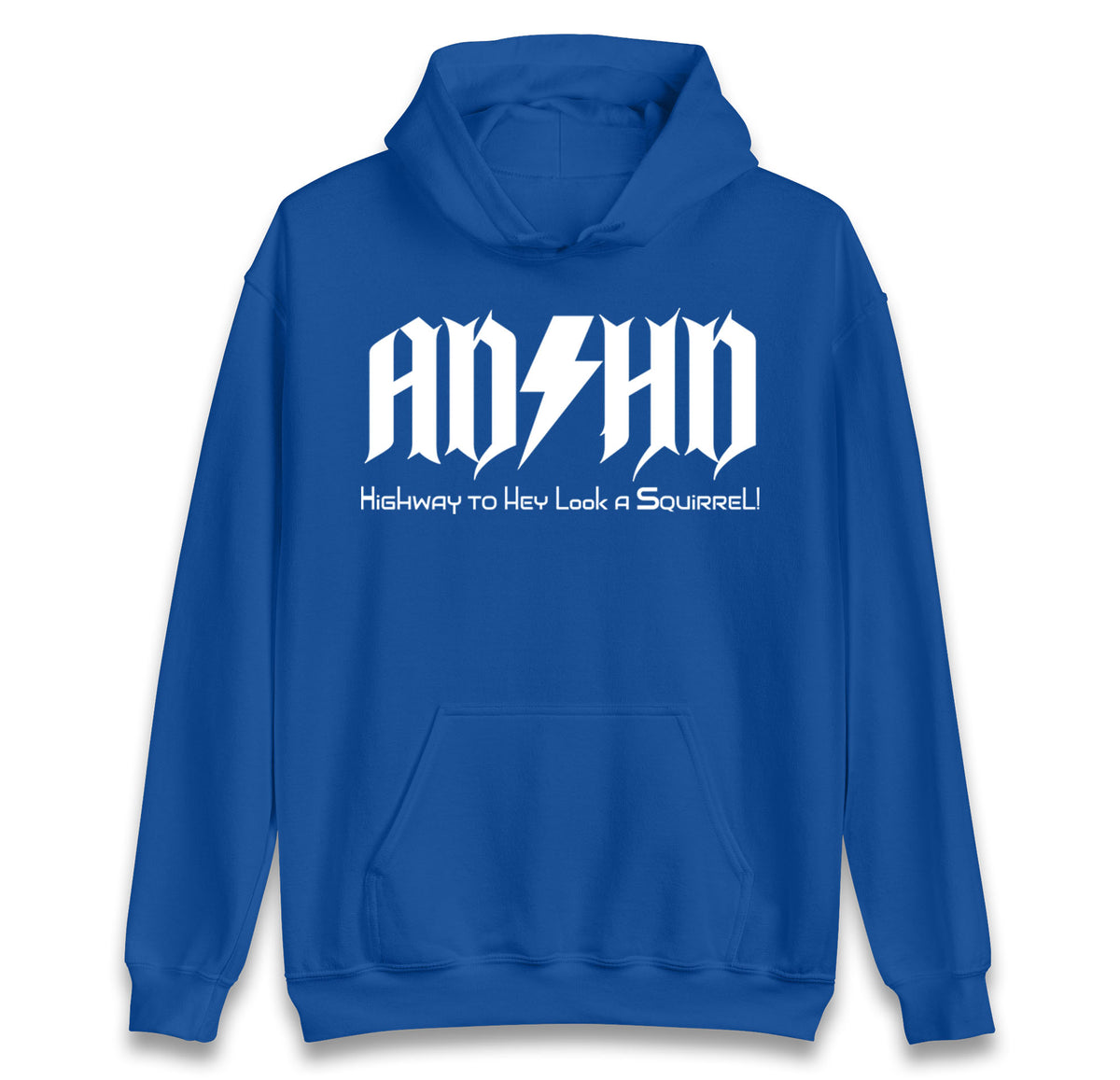 ADHD Highway To Hey Look A Squirrel hoodie