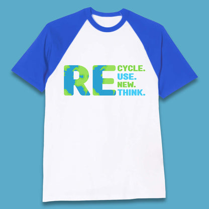 Recycle Reuse Renew Rethink Earth Day Environmental Activism Baseball T Shirt
