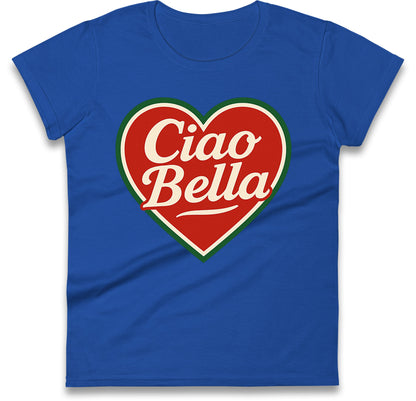 Ciao Bella Ladies T Shirt