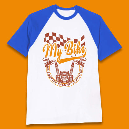 Bike Rider Attitude Baseball T-Shirt
