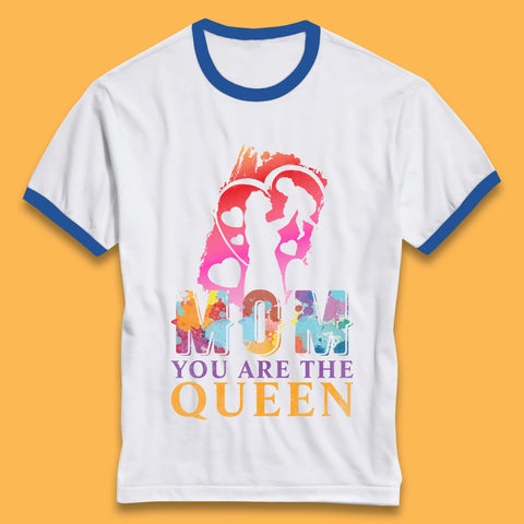 Mom You Are The Queen Ringer T-Shirt