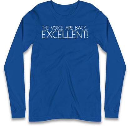 The Voice Are Back Excellent Long Sleeve T Shirt