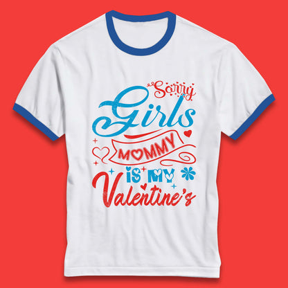 Mommy Is My Valentine Ringer T-Shirt