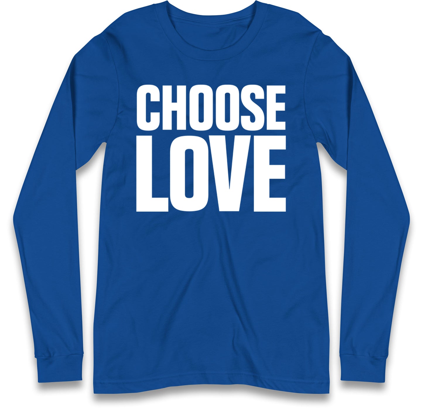 Choose Love Long Sleeve T Shirt