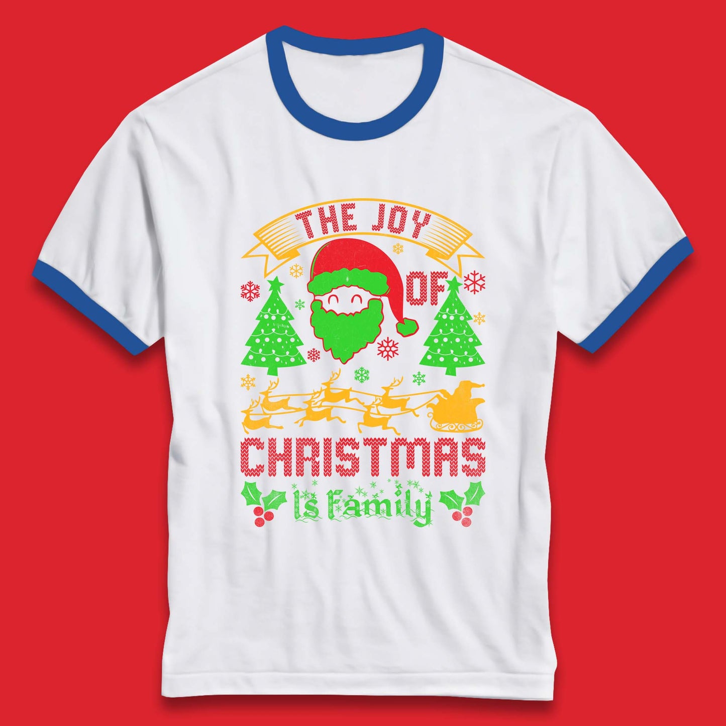 the joy of christmas is family ringer t shirt