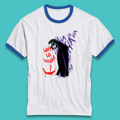 Why So Serious? Haha Joker Funny Evil Joke Movie Villain Comic Book Character Supervillain Ringer T Shirt