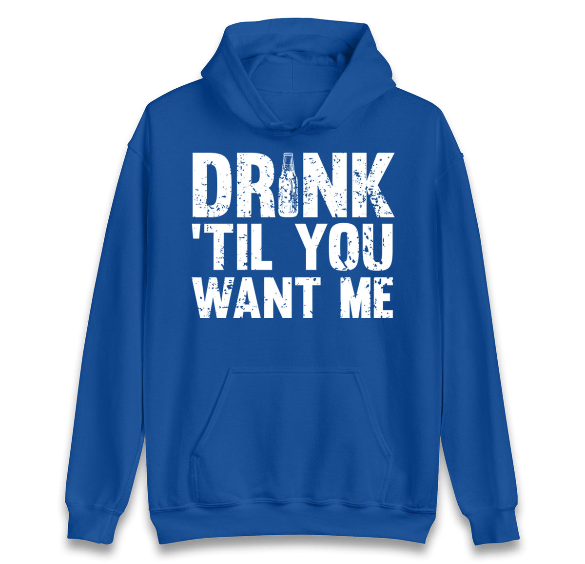 Drink Till You Want Me Beer Hoodie