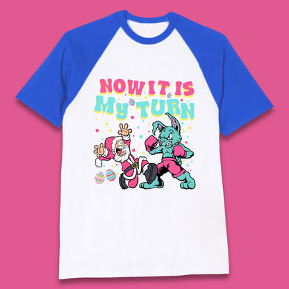 Now It's My Turn Baseball T-Shirt