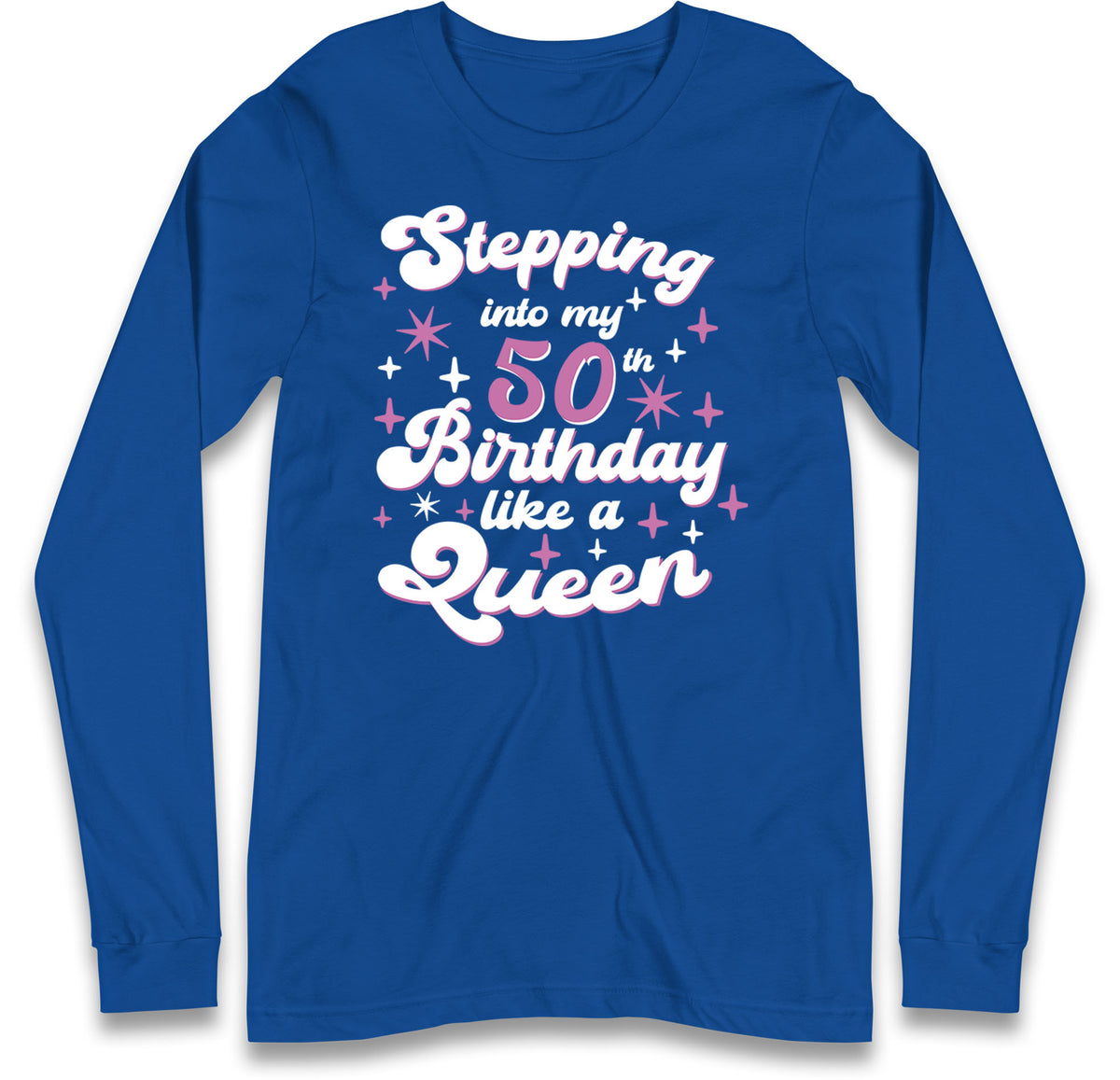 Queen 50th Birthday Long Sleeve T Shirt