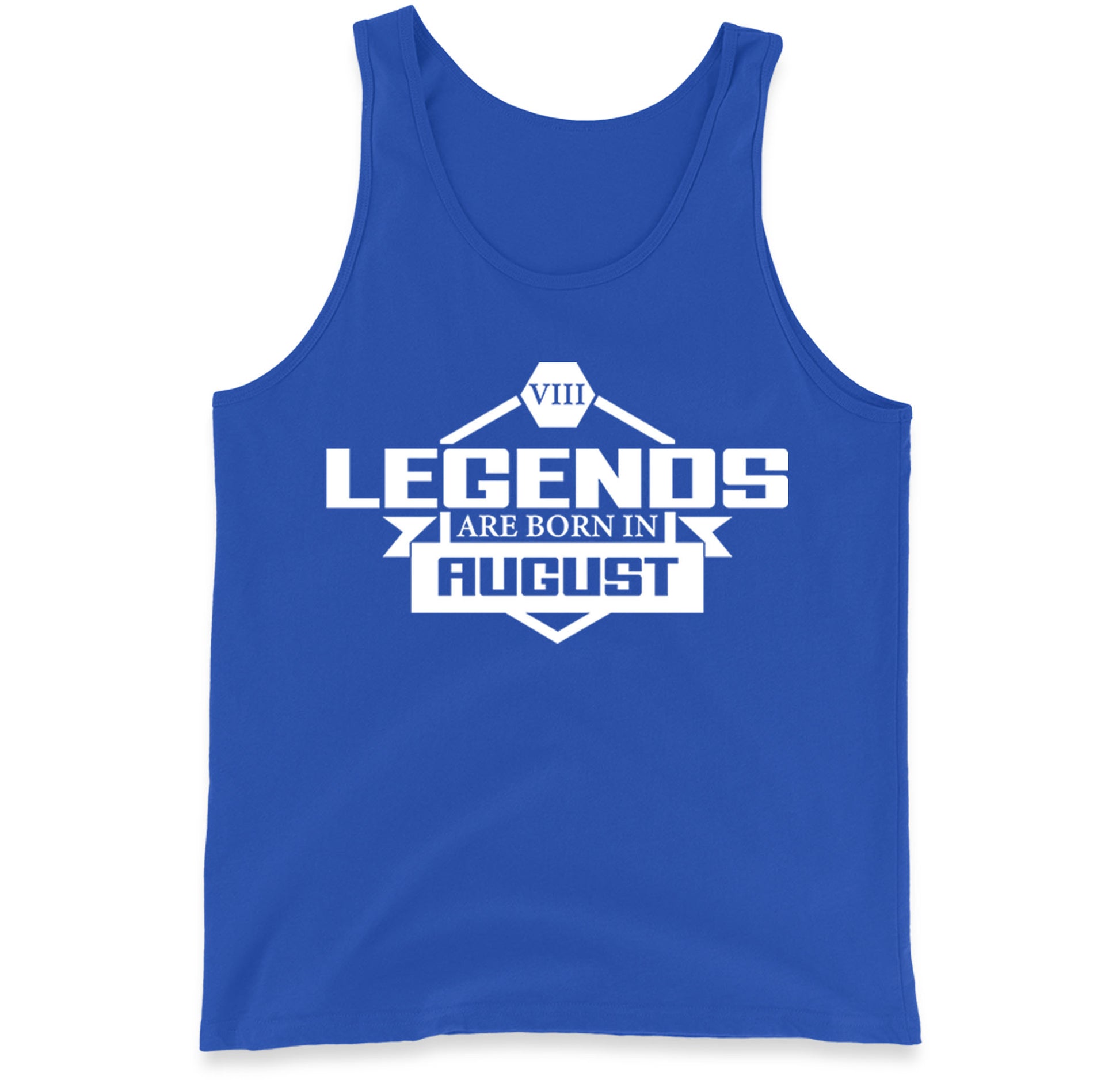 legends Are Born In August Tank Top
