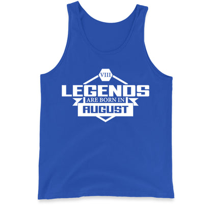 legends Are Born In August Tank Top