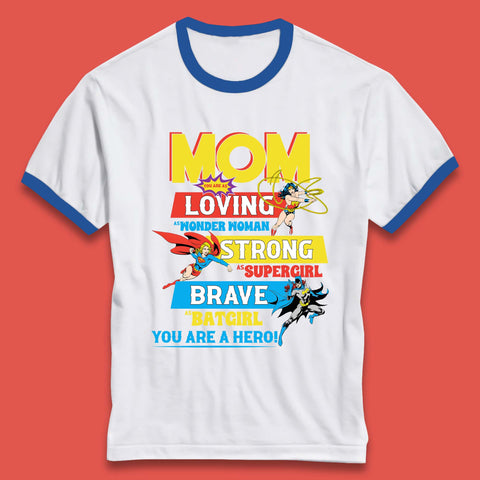 Mom You are Hero Ringer T-Shirt