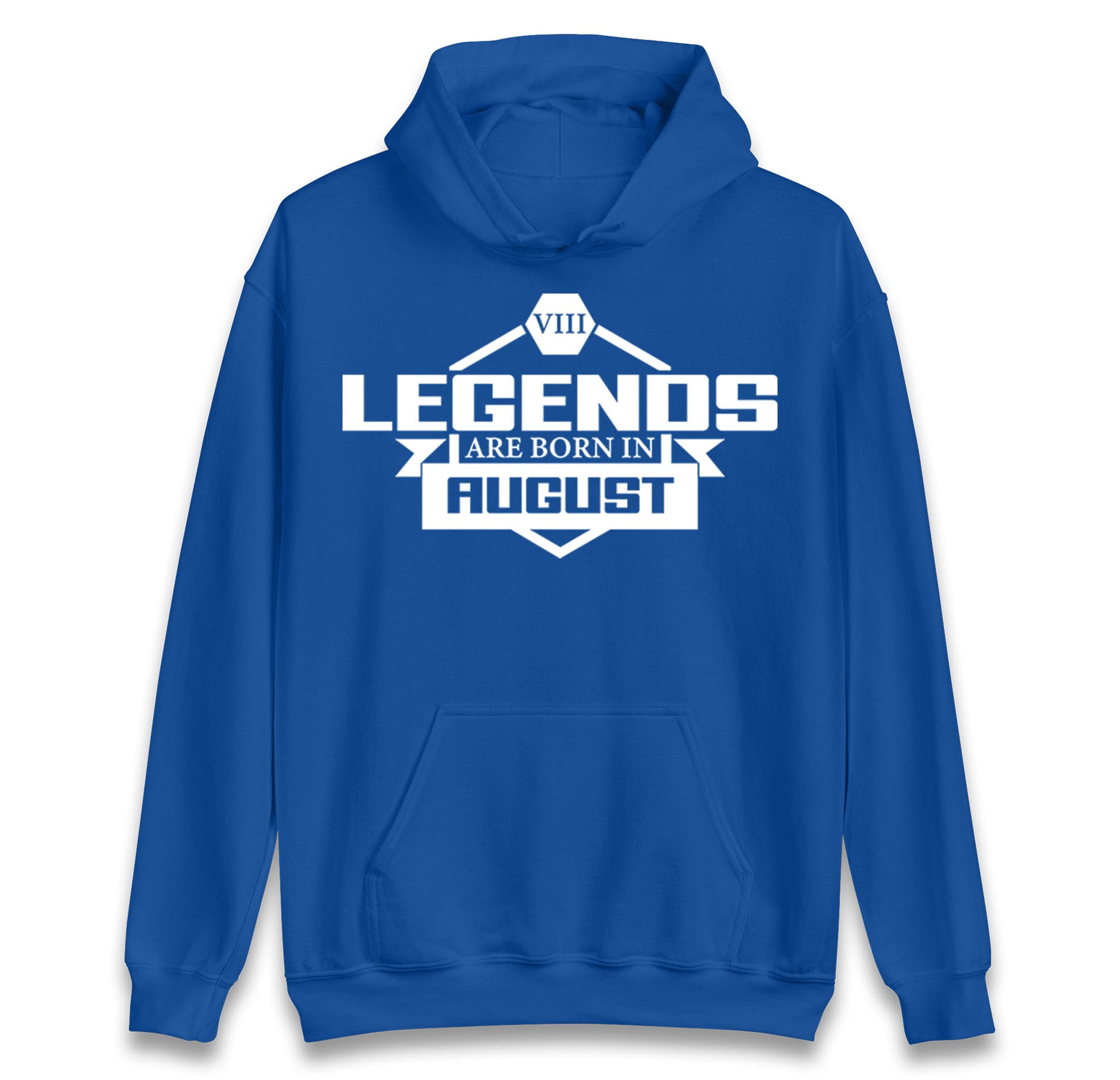 legends Are Born In August hoodie