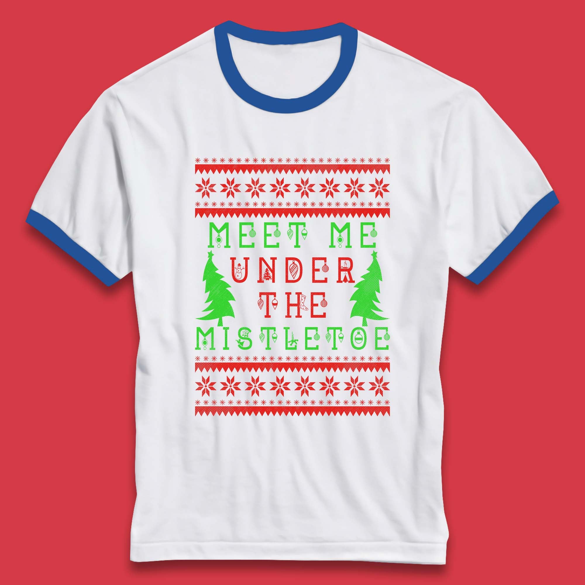 Meet Me Under The Mistletoe Merry Christmas Happy Holidays Xmas Season Ringer T Shirt