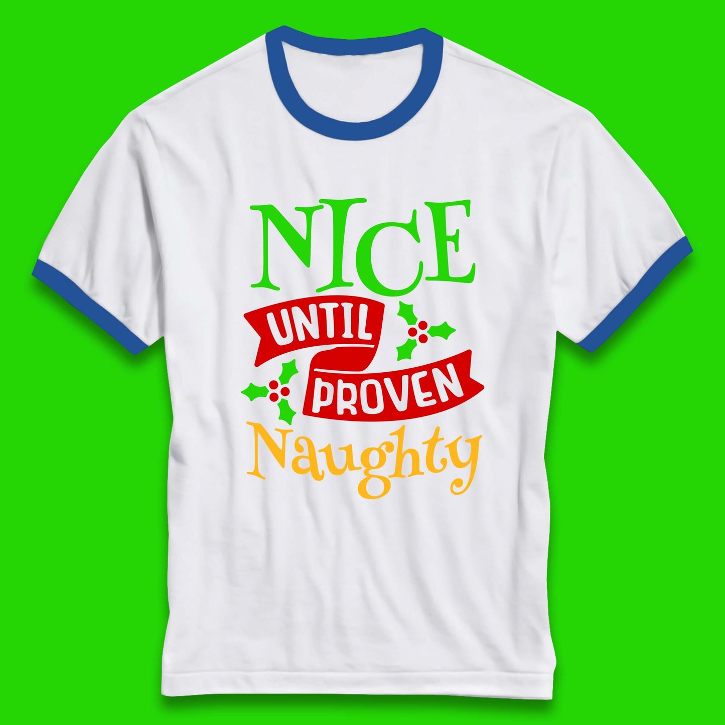 christmas nice until proven naughty ringer t shirt