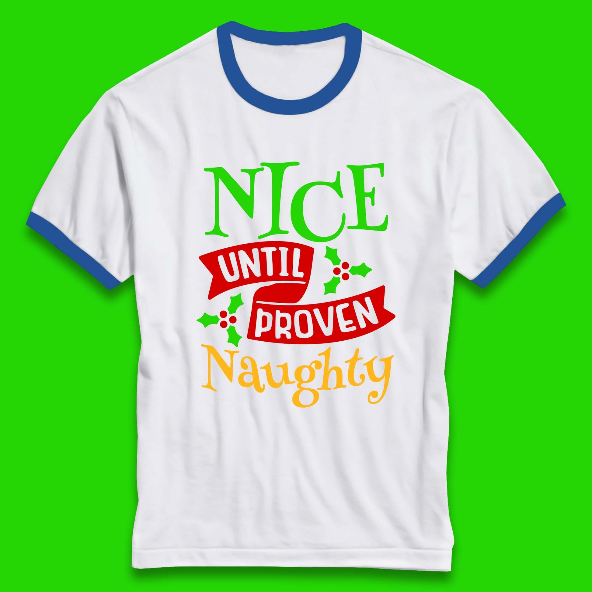 christmas nice until proven naughty ringer t shirt