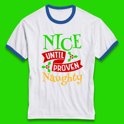 christmas nice until proven naughty ringer t shirt