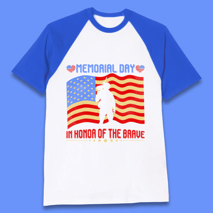 Memorial Day In Honor Of The Brave Heroes Military Soldiers Armed Forces Supporter Baseball T Shirt