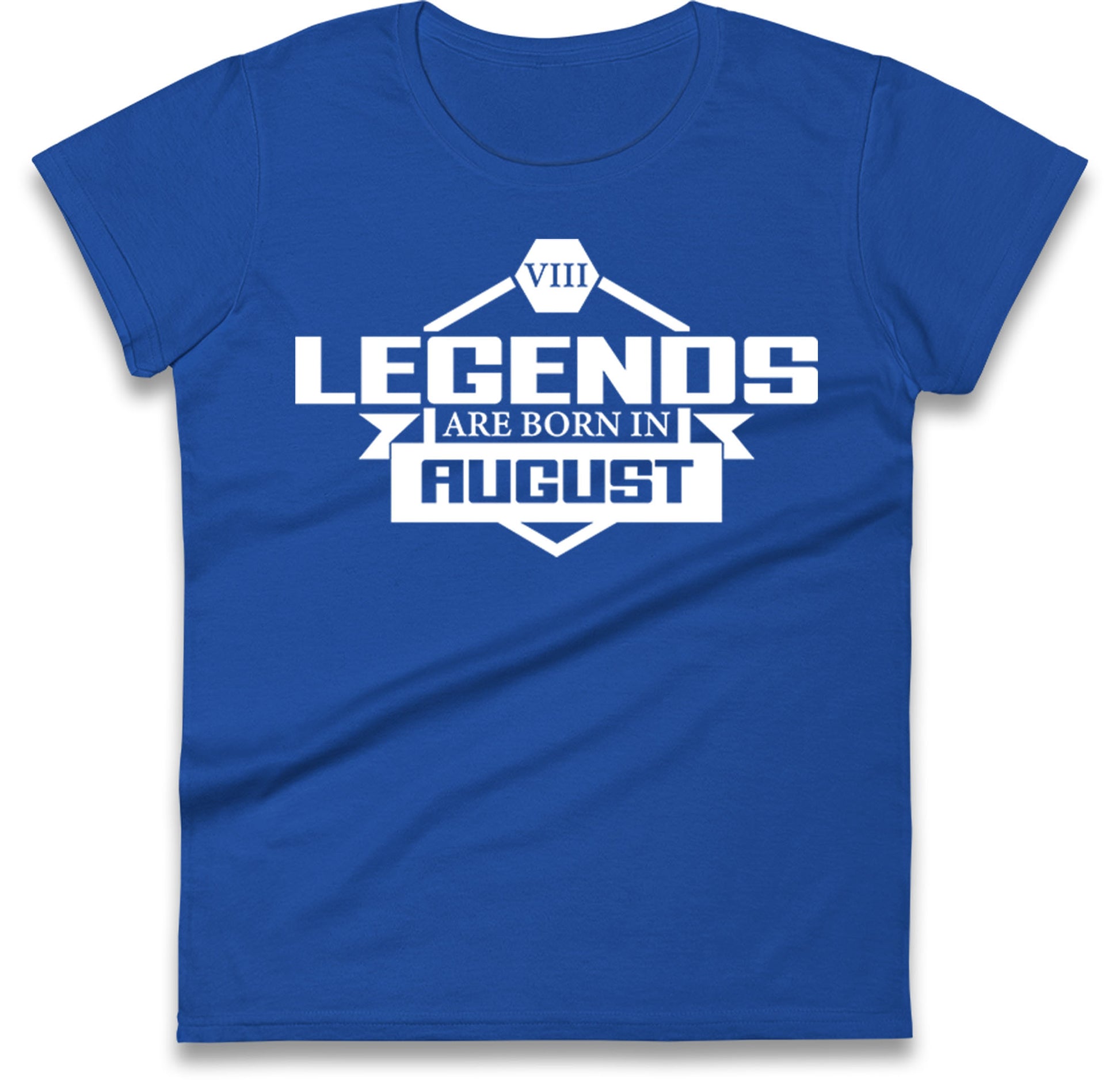legends Are Born In August womens t shirt