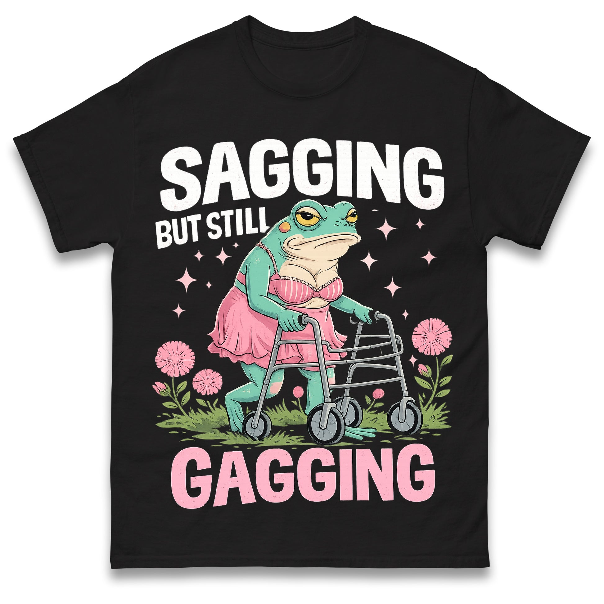 Sagging But Still Gagging Funny Joke Humour Rude Gift T-Shirt