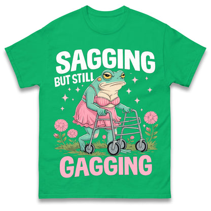 Sagging But Still Gagging Funny Joke Humour Rude Gift T-Shirt