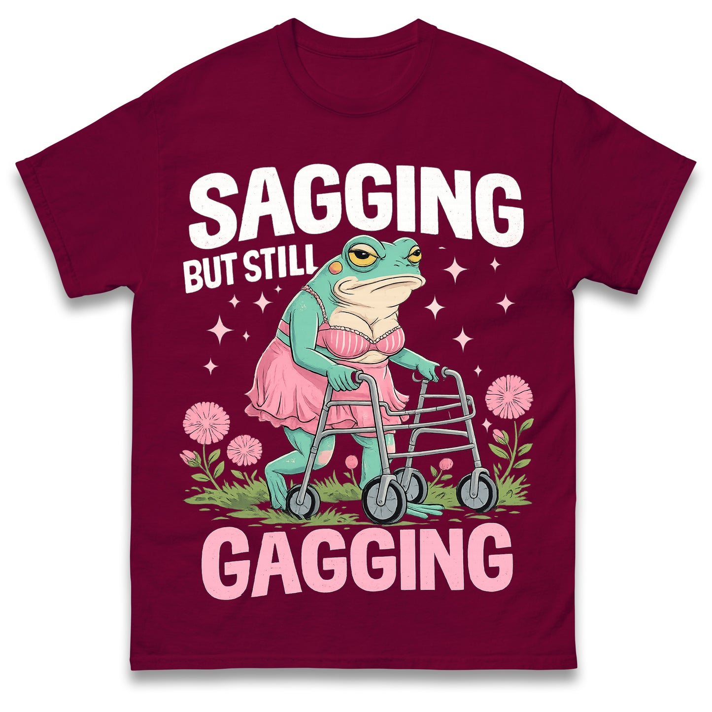 Sagging But Still Gagging Funny Joke Humour Rude Gift T-Shirt