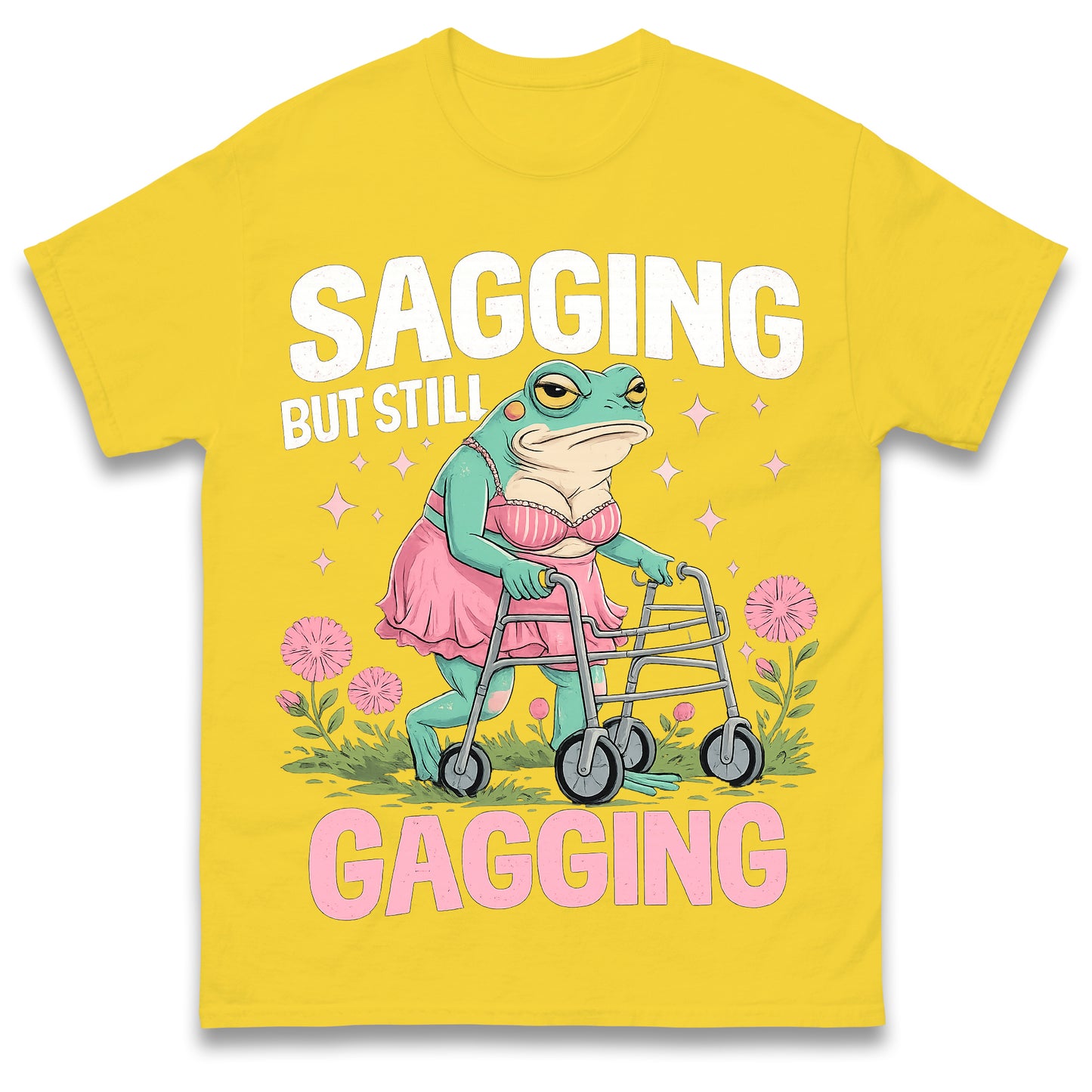 Sagging But Still Gagging Funny Joke Humour Rude Gift T-Shirt