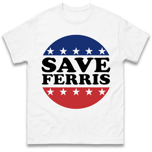 Save Ferris T Shirt