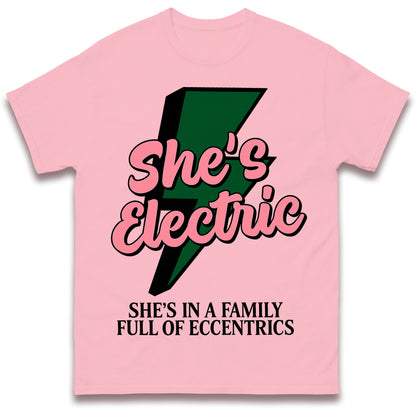Shes Electric T Shirt