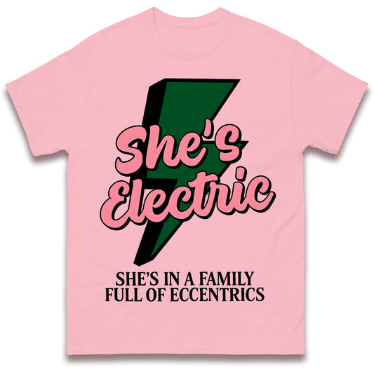 Shes Electric T Shirt