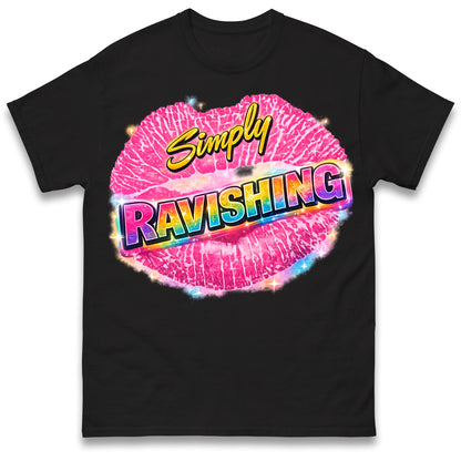 Simply Ravishing T Shirt