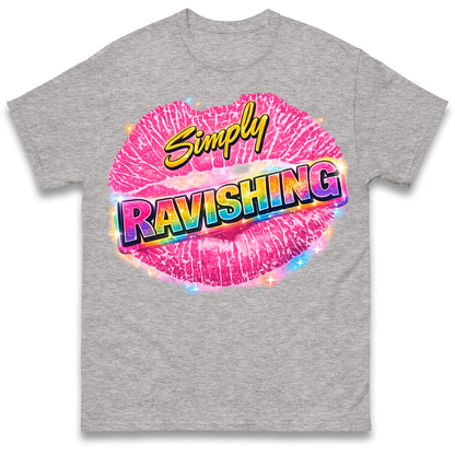 Simply Ravishing T Shirt