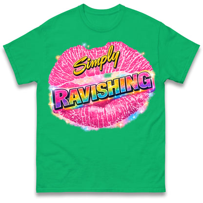 Simply Ravishing T Shirt