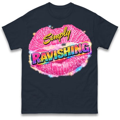 Simply Ravishing T Shirt