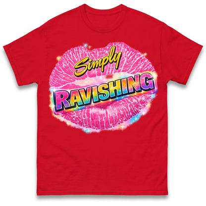 Simply Ravishing T Shirt