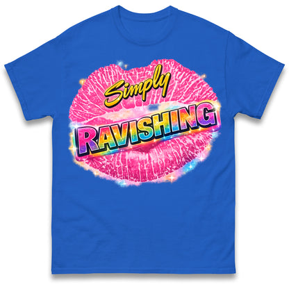 Simply Ravishing T Shirt