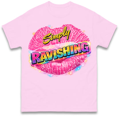 Simply Ravishing T Shirt