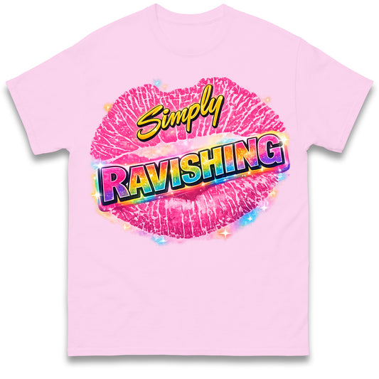 Simply Ravishing T Shirt